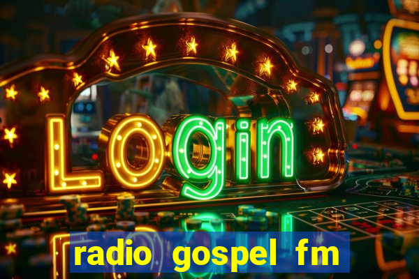 radio gospel fm salvador bahia