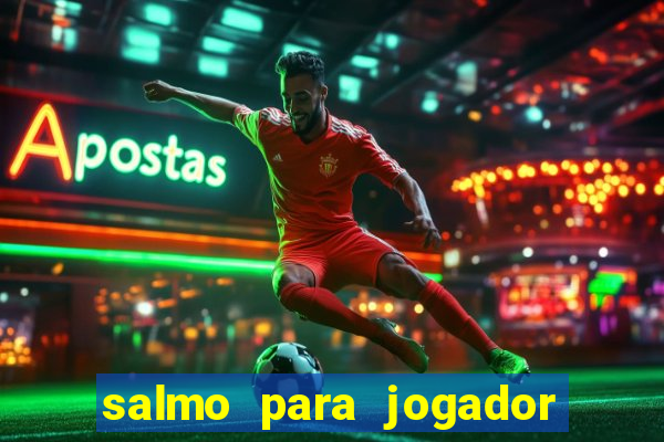 salmo para jogador de futebol