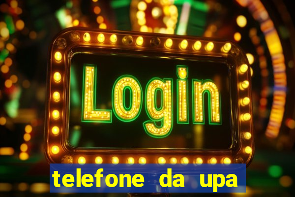 telefone da upa roberto santos