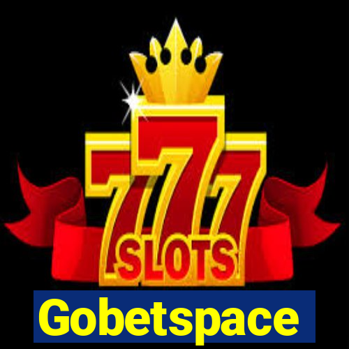 Gobetspace