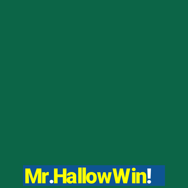 Mr.HallowWin!