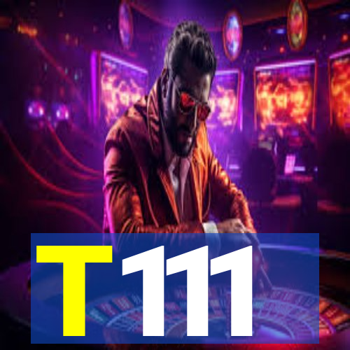 T111