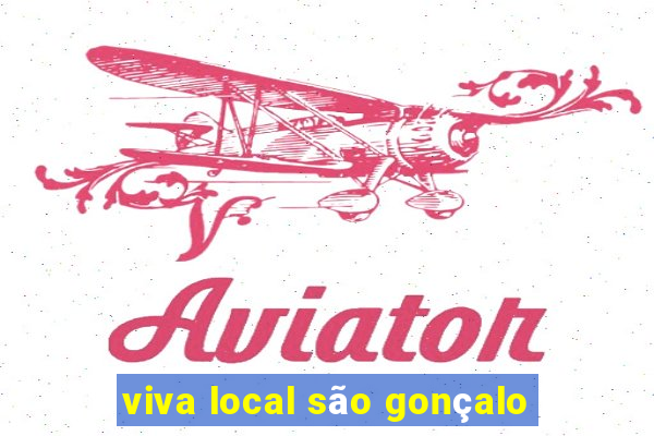 viva local são gonçalo