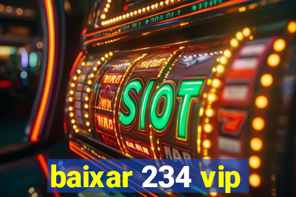 baixar 234 vip