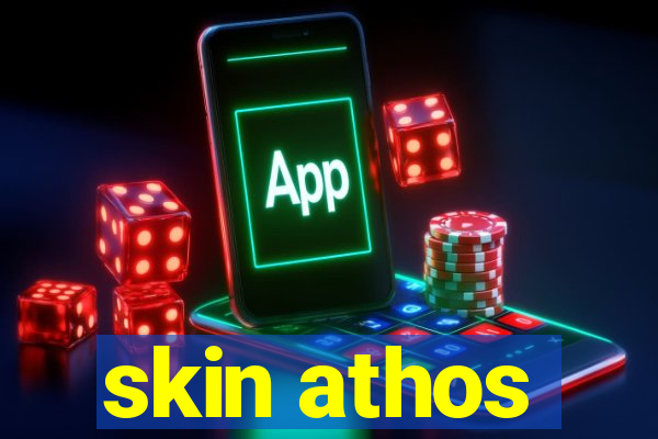 skin athos