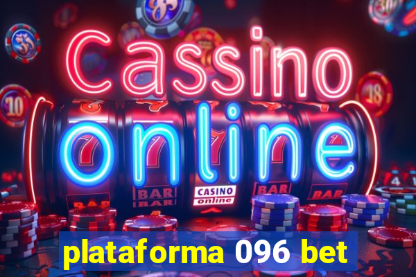 plataforma 096 bet