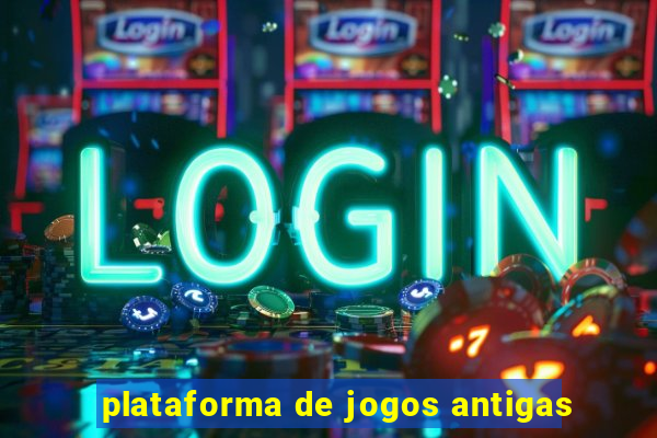 plataforma de jogos antigas