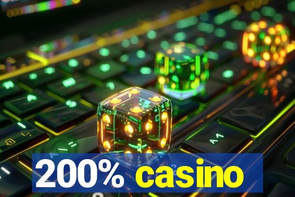 200% casino