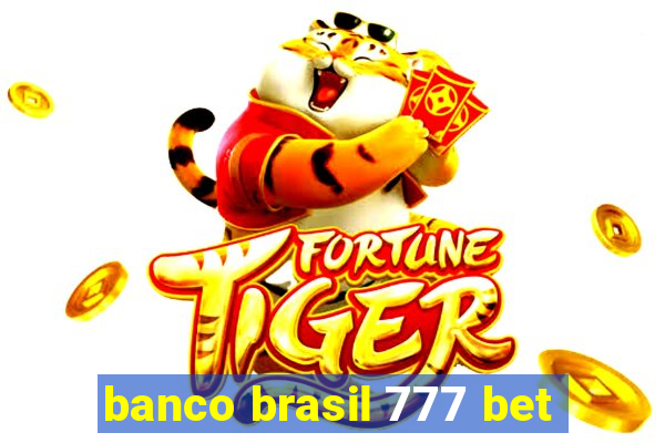 banco brasil 777 bet