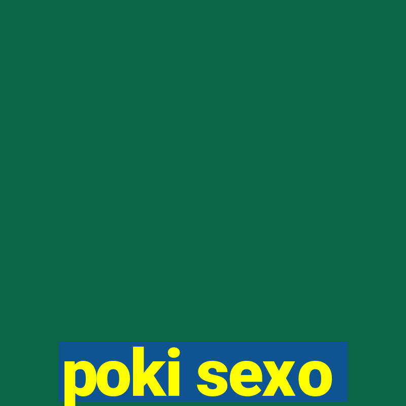 poki sexo