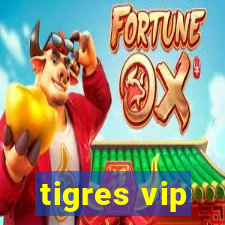 tigres vip