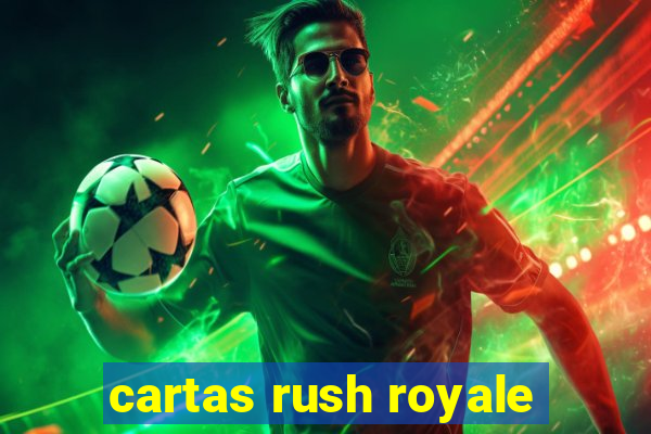 cartas rush royale