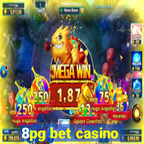 8pg bet casino