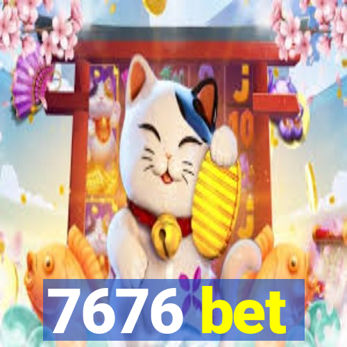 7676 bet