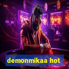 demonmikaa hot