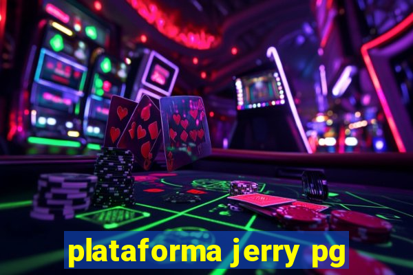 plataforma jerry pg