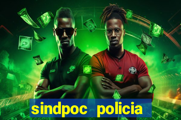 sindpoc policia civil bahia