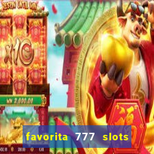 favorita 777 slots é confiável