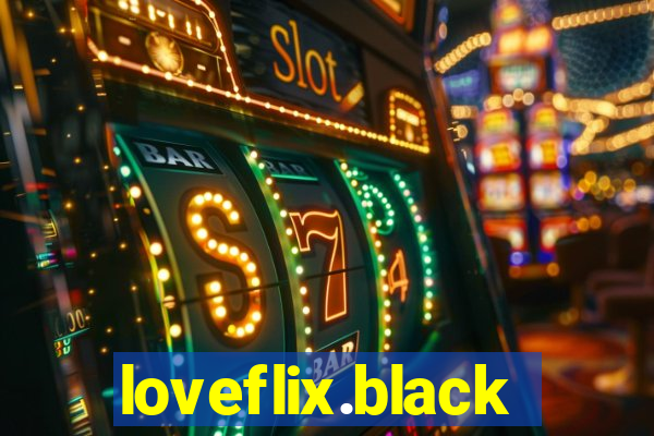 loveflix.black