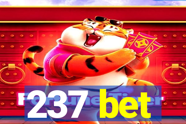 237 bet