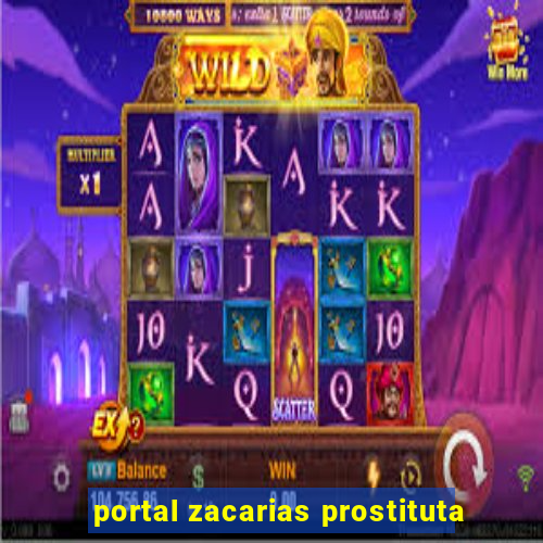 portal zacarias prostituta