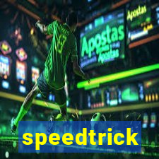 speedtrick