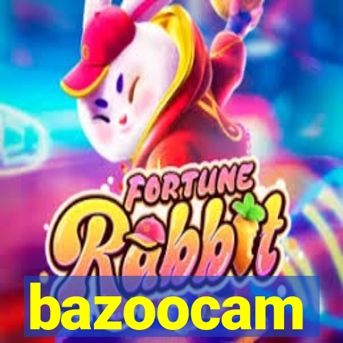 bazoocam