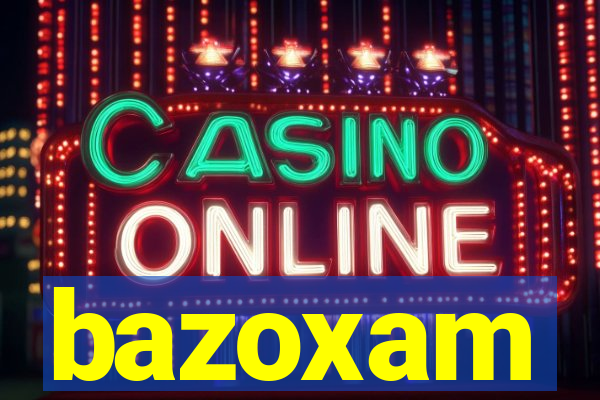 bazoxam