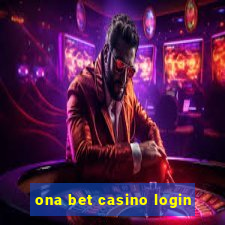 ona bet casino login