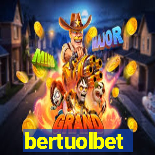 bertuolbet