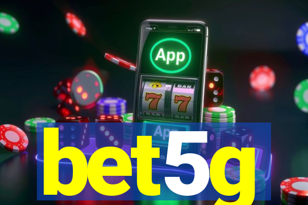 bet5g