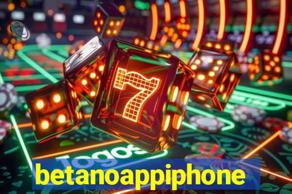 betanoappiphone