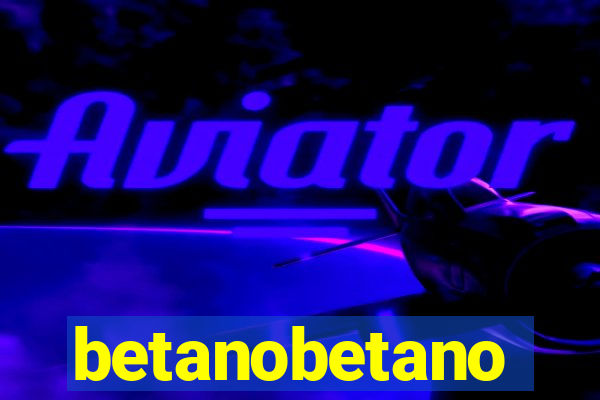 betanobetano