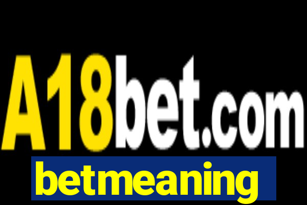 betmeaning