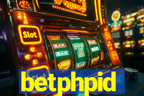 betphpid