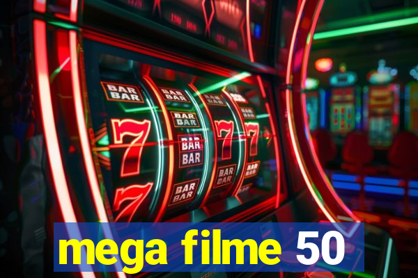 mega filme 50