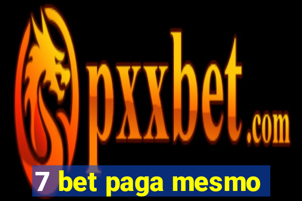 7 bet paga mesmo