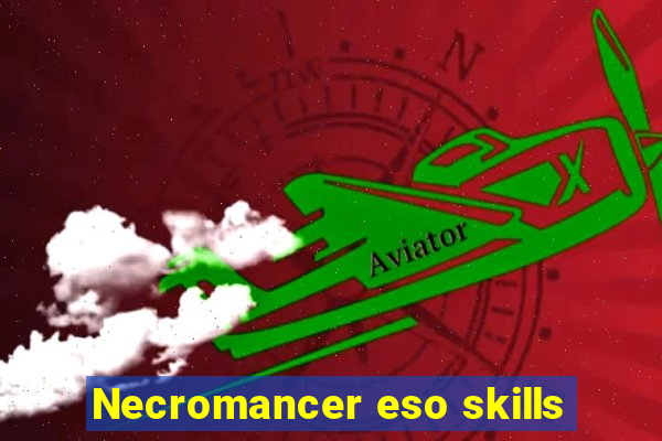 Necromancer eso skills