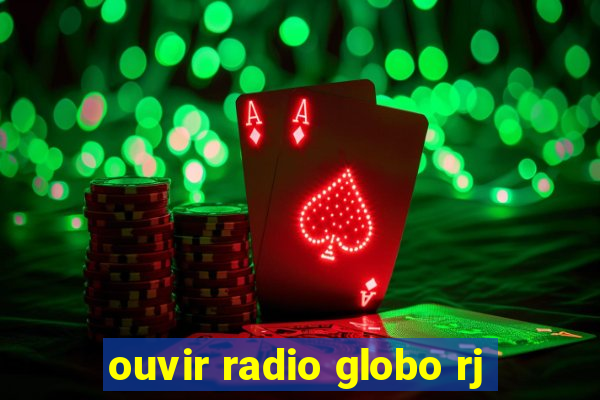 ouvir radio globo rj