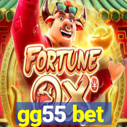 gg55 bet