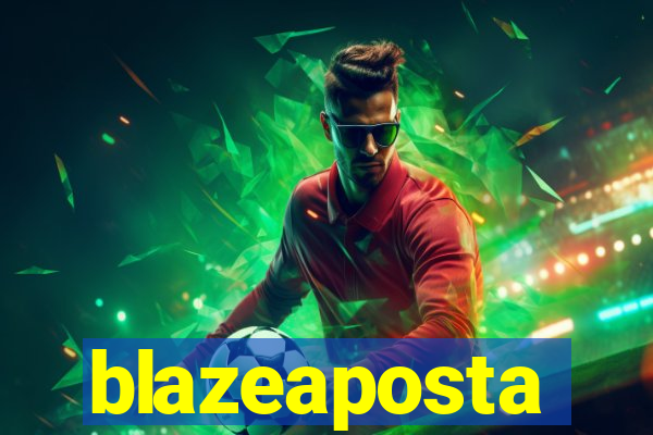 blazeaposta