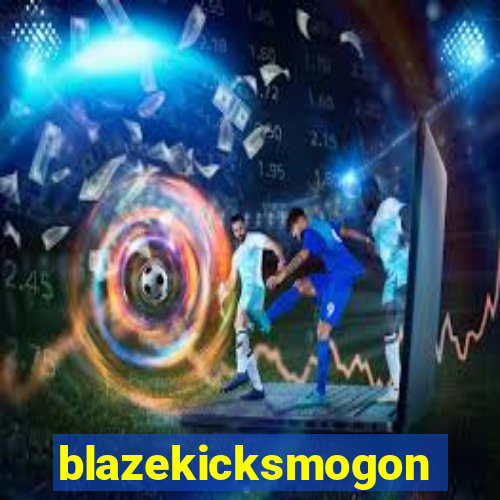 blazekicksmogon