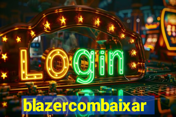 blazercombaixar