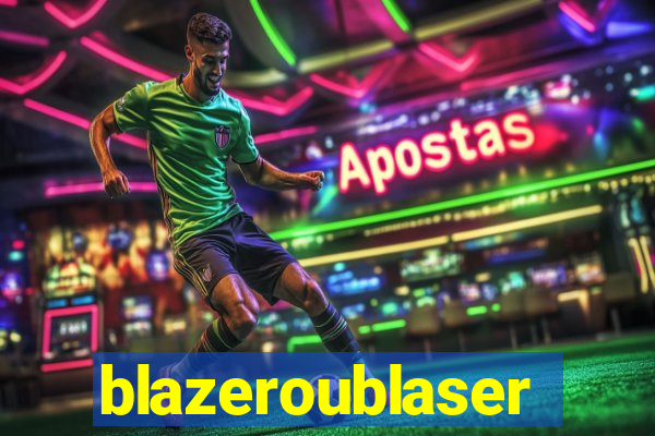 blazeroublaser