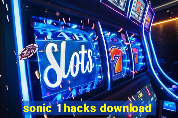 sonic 1 hacks download