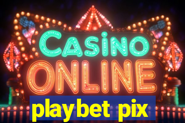 playbet pix