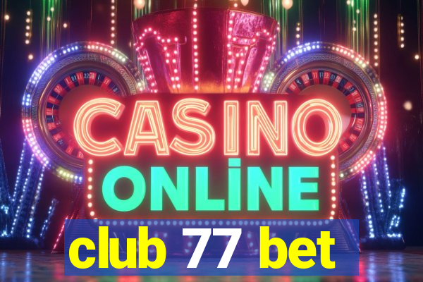 club 77 bet