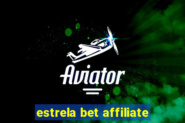 estrela bet affiliate