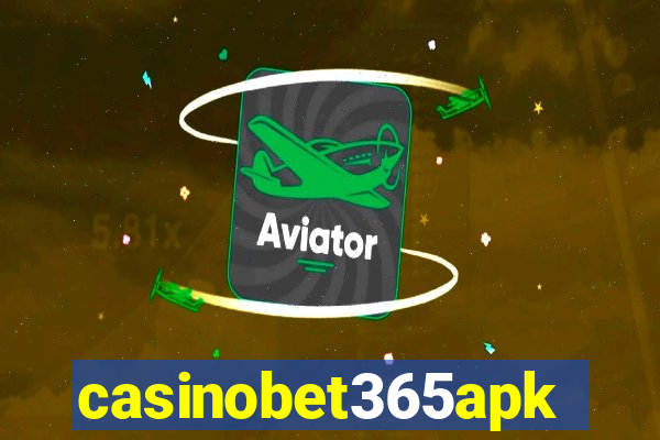 casinobet365apk