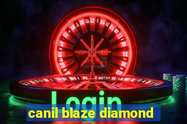 canil blaze diamond